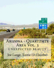 bokomslag Arizona - Quartzsite Area Vol. 3: Unexpected Beauty