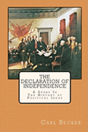 The Declaration of Independence: A Study In The History of Political Ideas