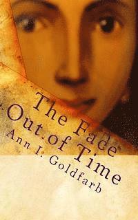 Ann I. Goldfarb - The Face Out of Time, Häftad