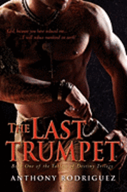 bokomslag The Last Trumpet: Book One of the Tablets of Destiny Trilogy