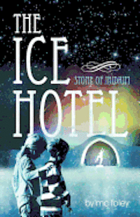 bokomslag The Ice Hotel