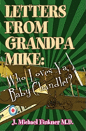 bokomslag Letters from Grandpa Mike: Who Loves Ya, Baby Chandler