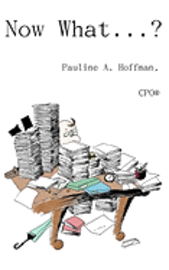bokomslag Now What......?: Organizing All Your Important Documents and Information