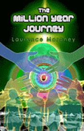 The Million Year Journey: Book 2 in 'The Legend of the Locust' 1