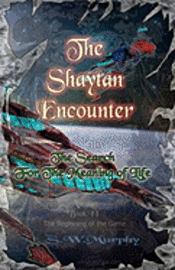 S. W. Murphy - The Shaytan Encounter: The Search for The Meaning of Life, Häftad