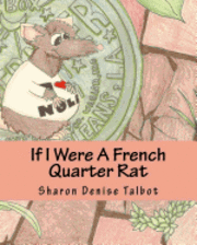 If I Were A French Quarter Rat 1
