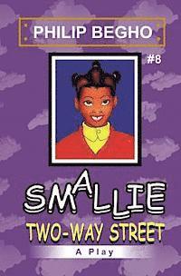 Smallie 8: Two-Way Street: Smallie Play Series 1