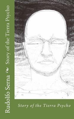 Rudolfo A. Serna - Story of the Tierra Psycho, Häftad. Tillgänglighet: Lägg i varukorg