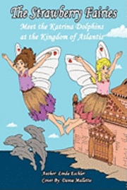 The Strawberry Fairies Meet The Katrina Dolphins at the Kingdom of Atlantis 1