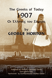 George Horton - The Greeks of Today 1907, Häftad. Tillgänglighet: Lägg i varukorg