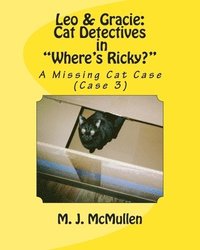 bokomslag Leo & Gracie: Cat Detectives in 'Where's Ricky?' (case 3): A Missing Cat Case