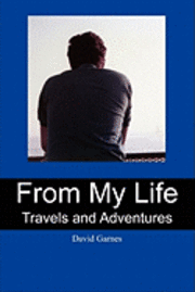 bokomslag From My Life: Travels and Adventures