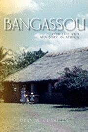 bokomslag Bangassou: Our Life and Ministry in Africa