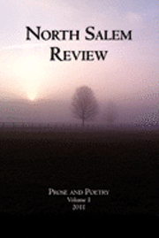 Multiple Authors - North Salem Review: Prose and Poetry Volume 1/2011, Häftad