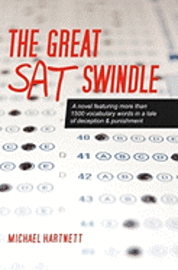 bokomslag The Great SAT Swindle: A novel featuring more than 1500 vocabulary words in a tale of deception & punishment