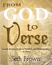 bokomslag From God To Verse: Genesis, Exodus, Leviticus, Numbers, and Deuteronomy, in Rhyme