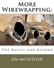 bokomslag More Wirewrapping: The Basics and Beyond