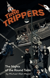 bokomslag Time Trippers: The Nights of the Round Table