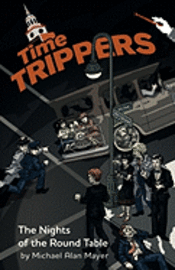 Time Trippers: The Nights of the Round Table