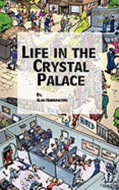 bokomslag Life in the Crystal Palace