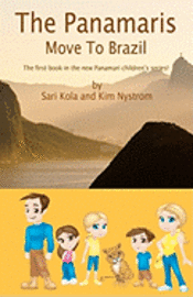 Kim Nystrom, Sari Kola - The Panamaris Move To Brazil, Häftad