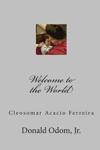 bokomslag Welcome to the World: Cleosomar Acacio Ferreira