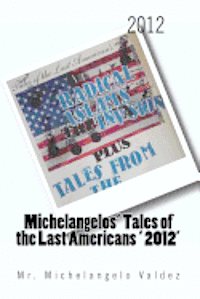 bokomslag 2012 Radical Islam's The Invasion: Michelangelos' tales of the last americans