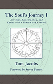 The Soul's Journey I: Astrology, Reincarnation, and Karma with a Medium and Channel 1