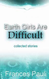 bokomslag Earth Girls Are Difficult
