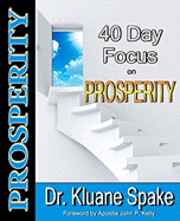 bokomslag 40 Day Focus on Prosperity: Your 40 Day Action Plan to Develop a Prosperous Life