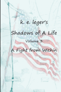 bokomslag Shadows of A Life: A Fight from Within