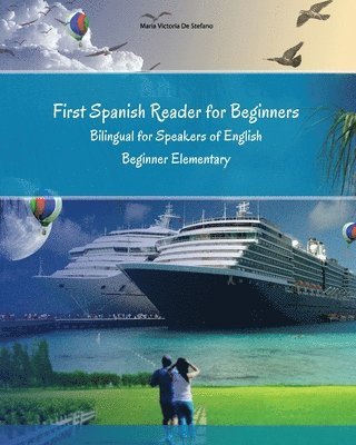 First Spanish Reader for beginners bilingual for speakers of English 1