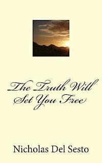 The Truth Will Set You Free: An Inspiration Each Day 1