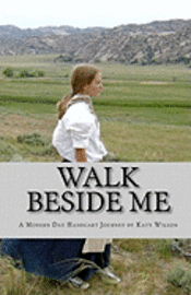 bokomslag Walk Beside Me: A Modern Day Handcart Journey