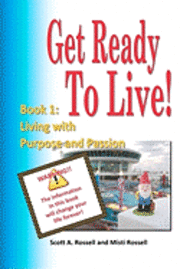 bokomslag Get Ready To Live!: Book 1: Living with Purpose and Passion