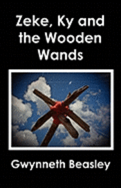 Zeke, Ky and the Wooden Wands 1