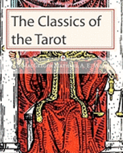 S. L. MacGregor Mathers, Arthur Edward Waite - The Classics of the Tarot, Häftad