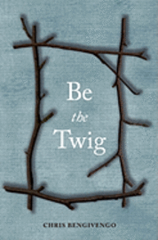 Be the Twig 1