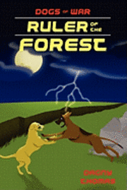 Dagny Thomas - Ruler of the Forest: Final chapter in the Dogs of War series., Häftad