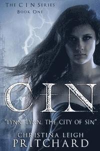 bokomslag C I N: "Lynn, Lynn, the city of sin. You never come out the way you went in."