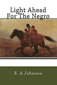Light Ahead For The Negro 1