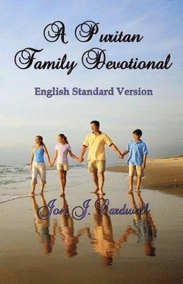 bokomslag A Puritan Family Devotional