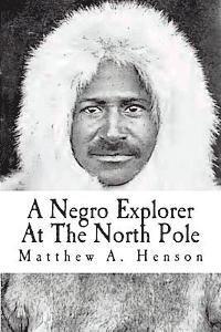 bokomslag A Negro Explorer At The North Pole