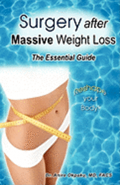 bokomslag Surgery After Massive Weight Loss: The Essential Consumer Guide