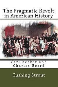 bokomslag The Pragmatic Revolt in American History: Carl Becker and Charles Beard