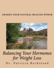 bokomslag Balancing Your Hormones for Weight Loss: Awaken Your Natural Healing Power