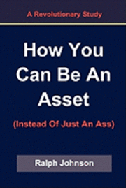 bokomslag How You Can Be An Asset