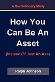 How You Can Be An Asset