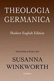 bokomslag Theologia Germanica: Modern English Edition