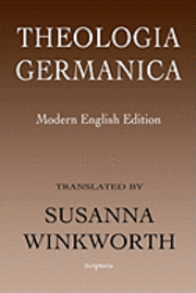 Susanna Winkworth - Theologia Germanica: Modern English Edition, Häftad